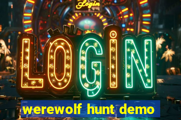 werewolf hunt demo